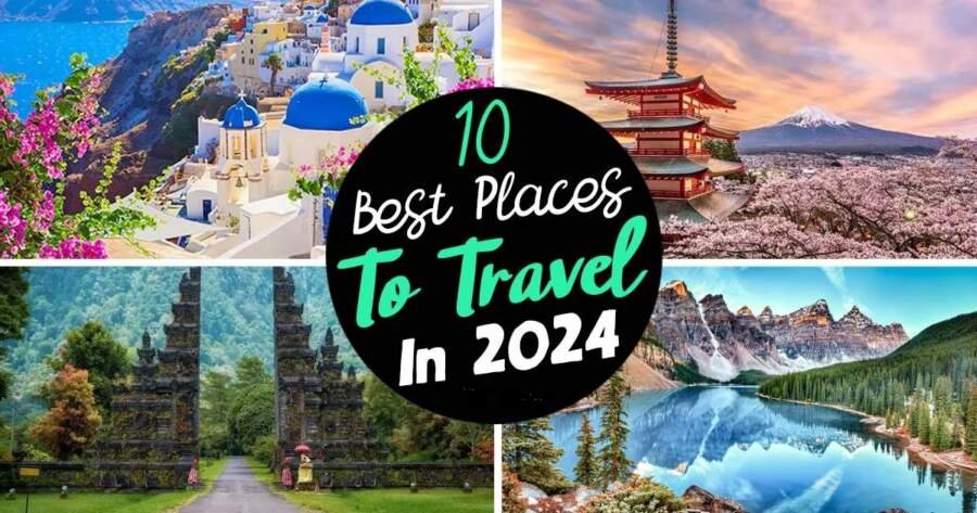 Top 10 Must-Visit Destinations for 2024